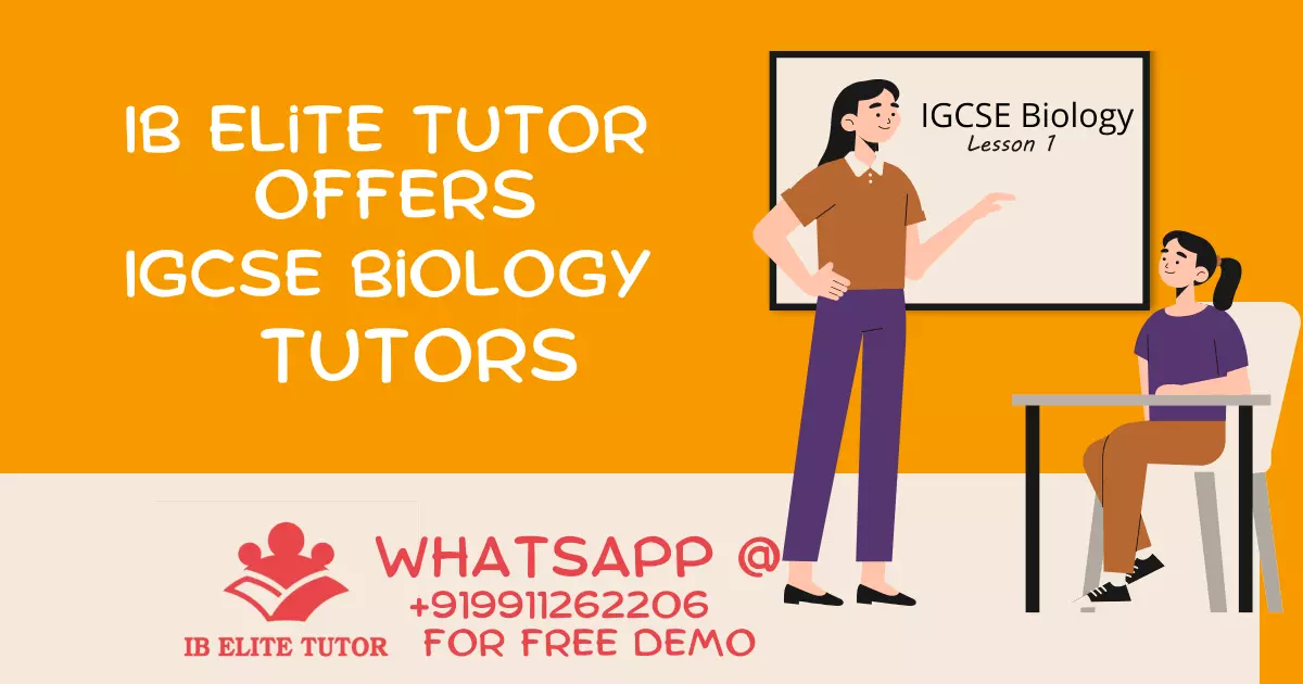 IGCSE Biology Tutors from Top Schools | Free Demo for 100 % Success